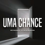 UMA CHANCE (Explicit)