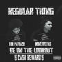 Regular thing (feat. MoneyReyes) [Explicit]