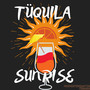 Tüquila Sunrise (Explicit)