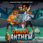 Trophy Anthem (Explicit)