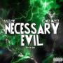 Necessary Evil (feat. Nick Mighty) [Explicit]