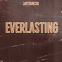 Everlasting (Explicit)