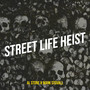 Street Life Heist