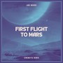 First Flight To Mars (Cinematic Remix)
