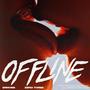 OFFLINE (feat. Zero Three)