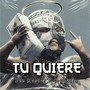 Tu Quiere (Explicit)