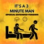 It's a 3 Minute Man (Special Extended Version)