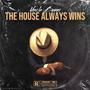 The House Always Wins (Explicit)