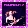 Pumpkin 4.0 (feat. Louie Poison & Witch of Westwood)