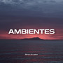 Ambientes