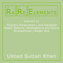 Rare Elements: Ustad Sultan Khan