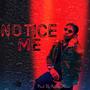 Notice Me! (Explicit)