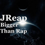 Bigger Than Rap (Explicit)