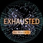 Exhausted