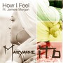 How I Feel (Super Single) [feat. Jemere Morgan]