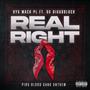 Real Right (feat. OG Bigg8Block) [Explicit]