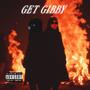 GET GIBBY (feat. Fire Garbage) [Explicit]