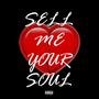 Sell Me Your Soul (Explicit)