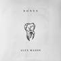 Bones (Explicit)