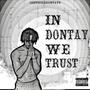 In Dontay We Trust (EP) [Explicit]