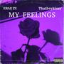 My Feelings (feat. Thatboykizzy) [Explicit]