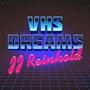 VHS Dreams