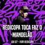 Redicopa Toca Faz o Mandelão (Explicit)