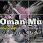 Oman Mu (feat. Homage & Physikal) [Explicit]