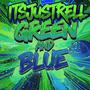 Green And Blue (Explicit)
