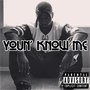 Youn' Know Me - Single