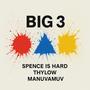Big 3 (feat. Thylowzeen & Manuvamuv) [Explicit]