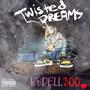 Twisted Dreams (Explicit)