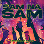 SAM NA SAM (Radio Edit) [Explicit]