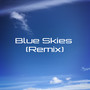 Blue Skies (Remix)