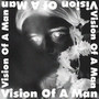 Vision Of A Man