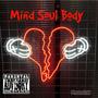 Mind, Soul, Body (Explicit)