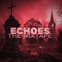 Echoes: The Mixtape