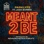 Meant 2 Be (feat. Jada Barbee) [Explicit]