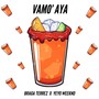 Vamo´ Aya (Explicit)