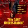 They Can't Understand Me (Explicit)