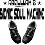 Abdullah S Presents Bionic Soul Machine (Explicit)