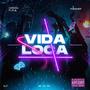 Vida Loca (Explicit)