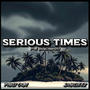 Serious Times (feat. Siakgeez)