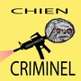 CHIEN CRIMINEL (Explicit)