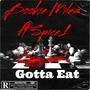 Gotta Eat (freestyle) (feat. Spice 1) [Explicit]