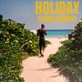 Holiday (feat. J Kent)