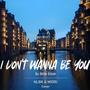 Idontwannabeyouanymore (feat. Midri)