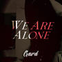 We're alone (Explicit)