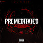 Premeditated (Explicit)