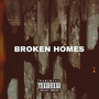 Broken Homes (Explicit)